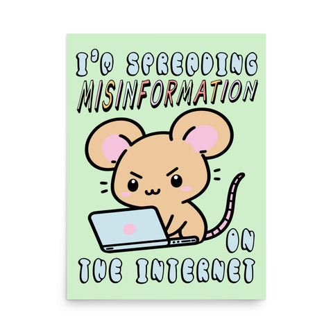 Spreading Misinformation On The Internet - Cute Meme Poster