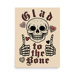 Glad To The Bone - Ironic Meme Poster