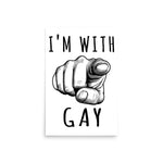 I'm With Gay - LGBTQ Meme Poster