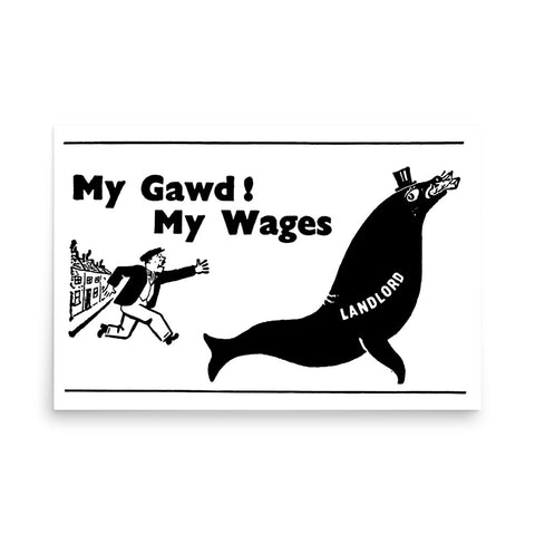 My Gawd My Wages - Vintage Socialist Political Cartoon Poster