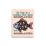 My Body Is A Machine That Turns Microplastics Into Microplastics - Ironic Meme Poster