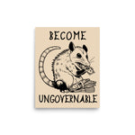 Become Ungovernable Opossum - Cute Meme Poster