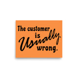 The Customer Is Usually Wrong - Meme Poster