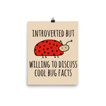 Introverted But Willing To Discuss Cool Bug Facts - Meme, Introvert, Oddly Specific Poster