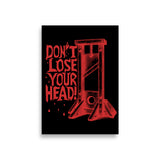 Don't Lose Your Head - Guillotine Meme Poster