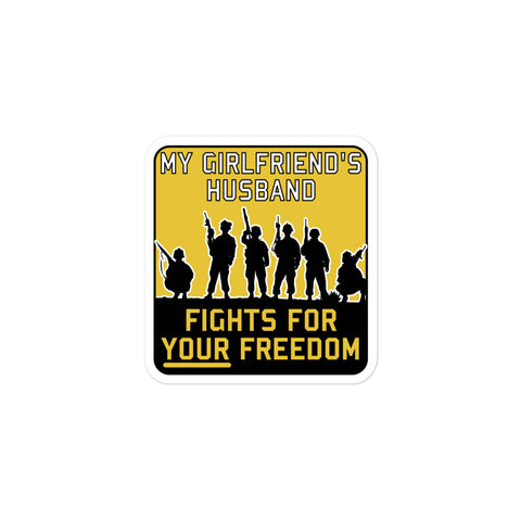 My Girlfriend's Husband Fights For Your Freedom - Meme, Funny, Parody Sticker