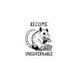 Become Ungovernable Opossum - Cute Meme Sticker