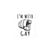 I'm With Gay - LGBTQ Meme Sticker