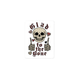 Glad To The Bone - Ironic Meme Sticker