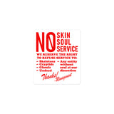 No Skin No Soul No Service - Oddly Specific Meme Sticker