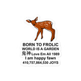 Born To Frolic - Meme, Cute Fawn, Oddly Specific Sticker