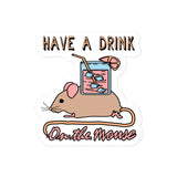 Have A Drink On The Mouse - Cute Meme Sticker