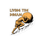 Living The Dream - Sisyphus, Greek Mythology Meme Sticker