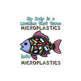 My Body Is A Machine That Turns Microplastics Into Microplastics - Ironic Meme Sticker