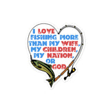 I Love Fishing More Than My Wife - Oddly Specific Meme Sticker