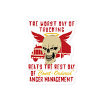 Worst Day Of Trucking Beats The Best Day Of Court Ordered Anger Management - Oddly Specific Meme Sticker