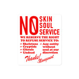 No Skin No Soul No Service - Oddly Specific Meme Sticker