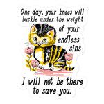 Weight of Your Endless Sins - Kitten, Surreal, Cursed Meme Sticker