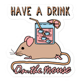 Have A Drink On The Mouse - Cute Meme Sticker