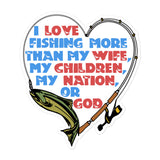 I Love Fishing More Than My Wife - Oddly Specific Meme Sticker