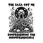 Zaza Got Me Comprehending The Incomprehensible - Meme Sticker