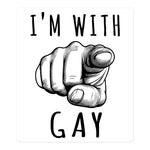 I'm With Gay - LGBTQ Meme Sticker