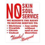 No Skin No Soul No Service - Oddly Specific Meme Sticker