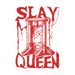 Slay Queen - Guillotine Meme Sticker