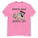 Smooth Brain Smooth Life - Oddly Specific Meme T-Shirt