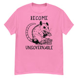 Become Ungovernable Opossum - Cute Meme T-Shirt