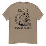 Become Ungovernable Opossum - Cute Meme T-Shirt