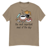 The Most Important Meal of the Day - Breakfast, Coffee, Meme T-Shirt