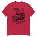 I Make A Penny My Boss Makes A Buck - Hog Cranking, Oddly Specific Meme T-Shirt