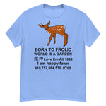 Born To Frolic - Meme, Cute Fawn, Oddly Specific T-Shirt