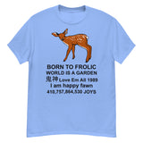 Born To Frolic - Meme, Cute Fawn, Oddly Specific T-Shirt