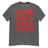 Come Back With A Warrant - Oddly Specific Meme T-Shirt