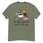 The Most Important Meal of the Day - Breakfast, Coffee, Meme T-Shirt