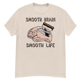 Smooth Brain Smooth Life - Oddly Specific Meme T-Shirt