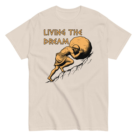 Living The Dream - Sisyphus, Greek Mythology Meme T-Shirt