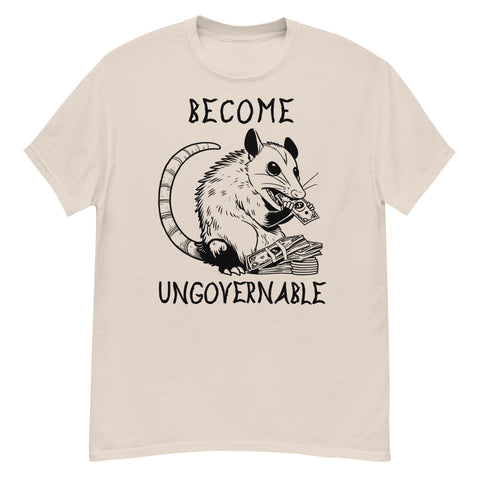 Become Ungovernable Opossum - Cute Meme T-Shirt