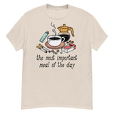 The Most Important Meal of the Day - Breakfast, Coffee, Meme T-Shirt