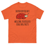 Introverted But Willing To Discuss Cool Bug Facts - Meme, Introvert, Oddly Specific T-Shirt