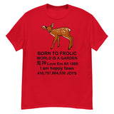 Born To Frolic - Meme, Cute Fawn, Oddly Specific T-Shirt