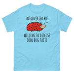 Introverted But Willing To Discuss Cool Bug Facts - Meme, Introvert, Oddly Specific T-Shirt