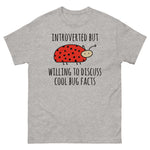 Introverted But Willing To Discuss Cool Bug Facts - Meme, Introvert, Oddly Specific T-Shirt