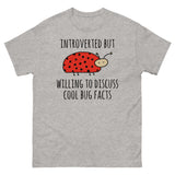 Introverted But Willing To Discuss Cool Bug Facts - Meme, Introvert, Oddly Specific T-Shirt