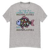 My Body Is A Machine That Turns Microplastics Into Microplastics - Ironic Meme T-Shirt