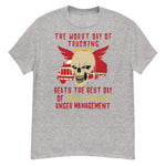 Worst Day Of Trucking Beats The Best Day Of Court Ordered Anger Management - Oddly Specific Meme T-Shirt