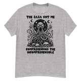 Zaza Got Me Comprehending The Incomprehensible - Meme T-Shirt