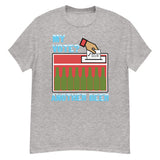 My Vote Another Beer - Election, Voting Meme T-Shirt